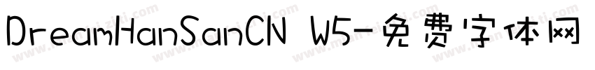 DreamHanSanCN W5字体转换